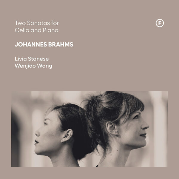 Livia Stanese & Wenjiao Wang - Brahms: Two Sonatas for Cello and Piano