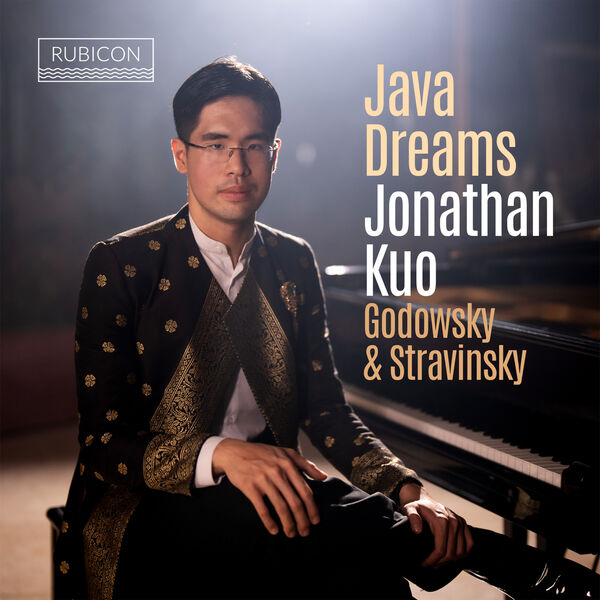 Jonathan Kuo - Godowksy & Stravinsky