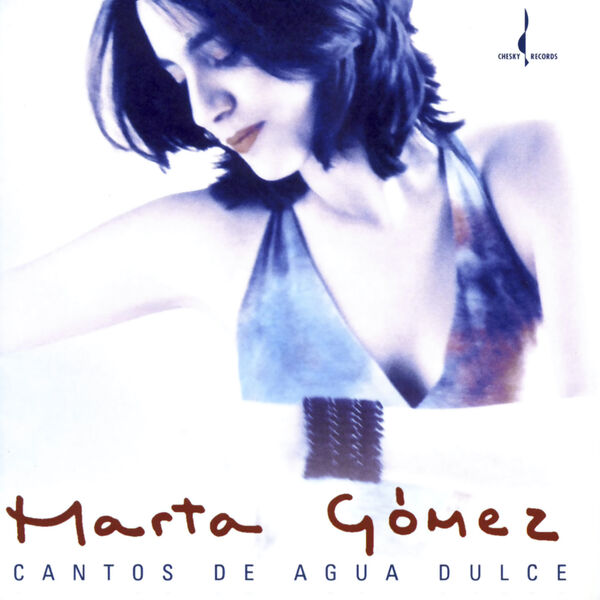 Marta Gómez - Cantos de Agua Dulce