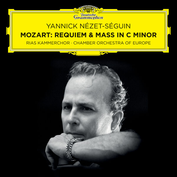 RIAS Kammerchor, Chamber Orchestra of Europe, Yannick Nézet-Séguin - Mozart: Requiem; Mass in C Minor