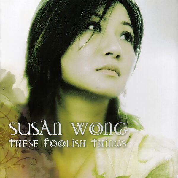 Susan Wong - These Foolish Things