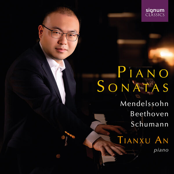 Tianxu An - Piano Sonatas Mendelssohn, Beethoven, Schumann (2026) [24B-96kHz]