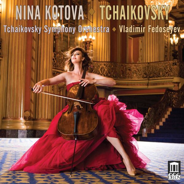 Nina Kotova - Tchaikovsky Pezzo capriccioso, Variations on a Rococo Theme & Serenade for Strings (2017) [16B-44.1kHz]