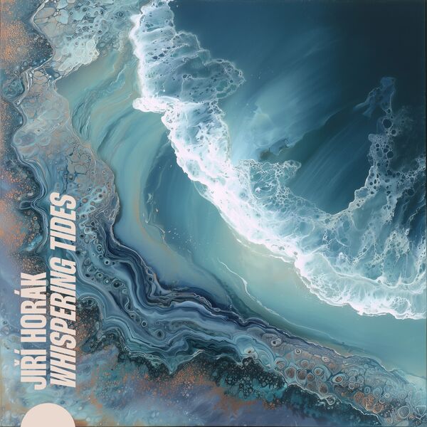 Jiří Horák - Whispering Tides (2026) [24B-44.1kHz]