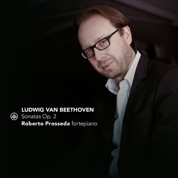 Roberto Prosseda - Ludwig van Beethoven Sonatas Op. 2 (2024) [24B-96kHz]